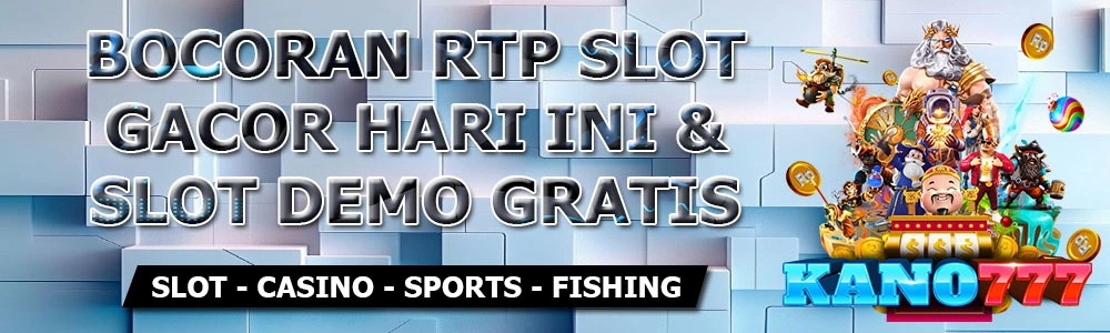 Bocoran RTP Slot Demo Kano777